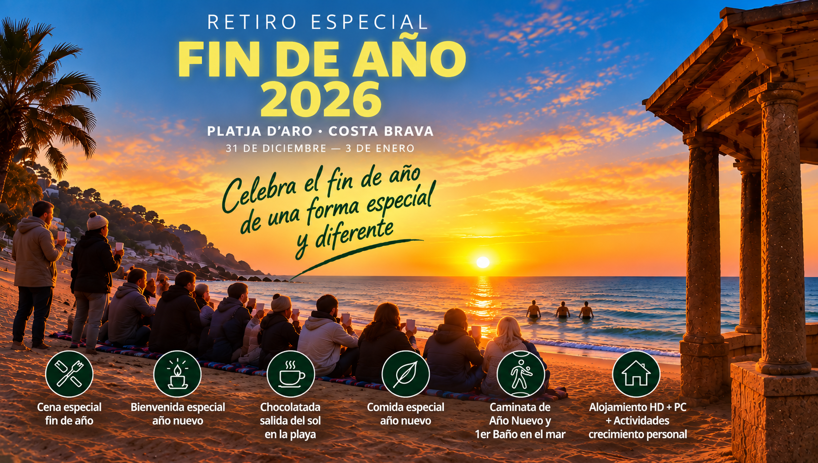 Retiro especial de Fin de Año 2026 en Platja d'Aro, Costa Brava. Celebra el fin de año de una forma especial y diferente.